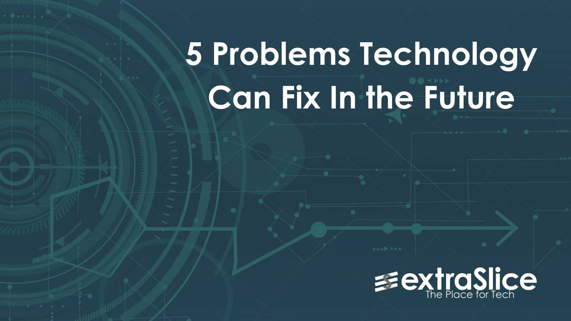 5 problems that technology can fix in the future over navy blue extraSlice theme image